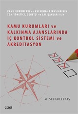 Kamu Kurumları ve Kalkınma Ajanslarında İç Kontrol Sistemi ve Akreditasyon