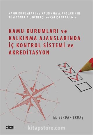 Kamu Kurumları ve Kalkınma Ajanslarında İç Kontrol Sistemi ve Akreditasyon