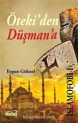 Öteki'den Düşman'a İslamofobi -1