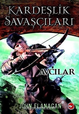 Kardeşlik Savaşçıları / Avcılar 3. Kitap