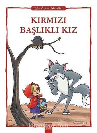 Kırmızı Başlıklı Kız / Uyku Öncesi Masalları Serisi