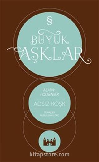 Büyük Aşklar / Adsız Köşk