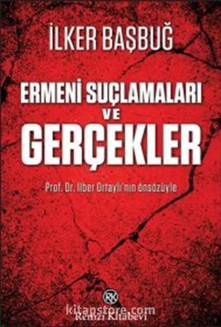 Ermeni Suçlamaları ve Gerçekler