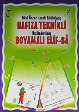 Okul Öncesi Çocuk Eğitiminde Hafıza Teknikli Hızlandırılmış Boyamalı Elif-Ba