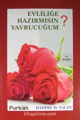 Evliliğe Hazır mısın Yavrucuğum?