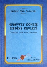 Nübüvvet Dönemi Medine Devleti Özellikleri ve İlk Teşrii Hükümler