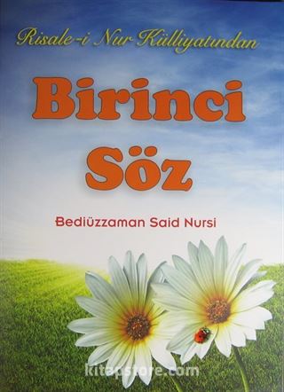 Risale-i Nur Külliyatından Birinci Söz