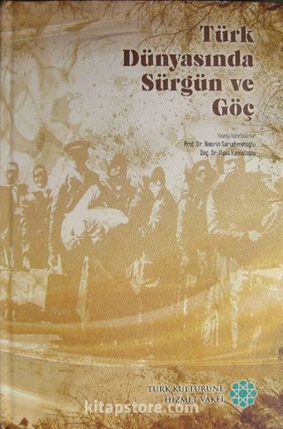 Türk Dünyasında Sürgün ve Göç (Ciltli)