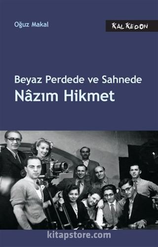 Beyaz Perdede ve Sahnede Nazım Hikmet