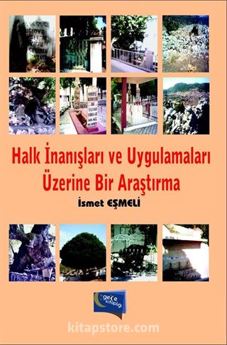 Halk İnanışları ve Uygulamaları Üzerine Bir Araştırma