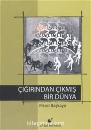 Çığırından Çıkmış Bir Dünya