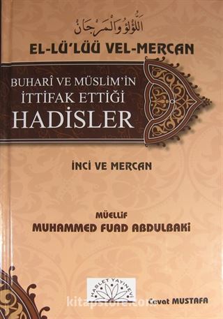 El-Lü'lüü Vel-Mercan Buhari ve Müslim'in İttifak Ettiği Hadisler