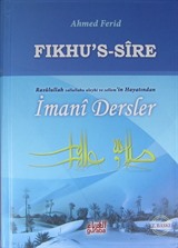 Fıkhu's-Sire Rasulullah'ın s.a.v. Hayatından İmani Dersler (Ciltli)