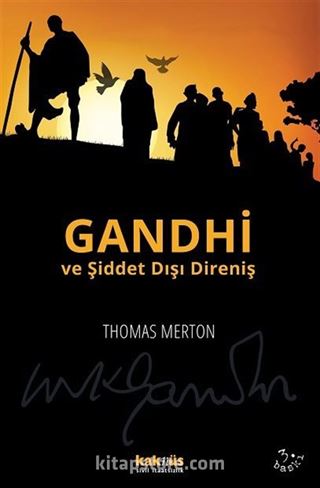 Gandhi ve Şiddet Dışı Direniş