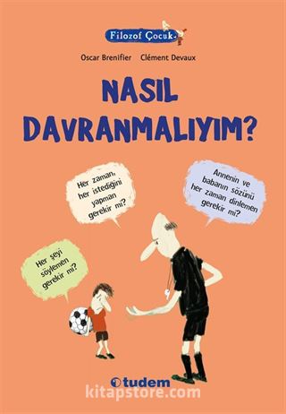 Filozof Çocuk / Nasıl Davranmalıyım?