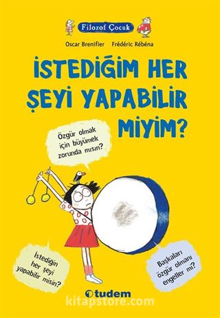 Filozof Çocuk / İstediğim Her Şeyi Yapabilir miyim?