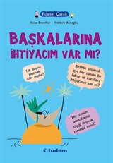 Filozof Çocuk / Başkalarına İhtiyacım Var mı?