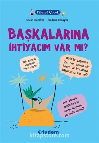 Filozof Çocuk / Başkalarına İhtiyacım Var mı?