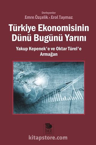 Türkiye Ekonomisinin Dünü Bugünü Yarını