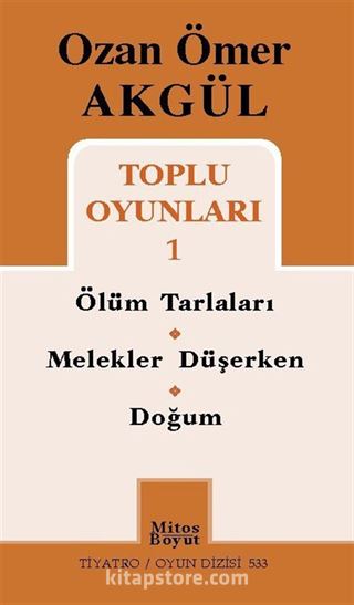 Toplu Oyunları 1 / Ölüm Tarlaları-Melekler Düşerken-Doğum