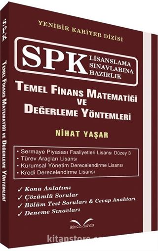 SPK Lisanslama Sınavlarına Hazırlık Temel Finans Matematiği ve Değerleme Yöntemleri