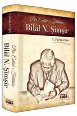 Bir Evladı-ı Fatihan: Bilal N. Şimşir (Ciltli)