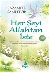 Her Şeyi Allah'tan İste