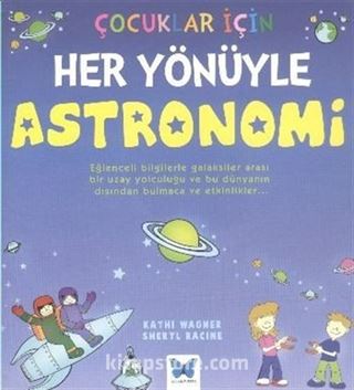 Her Yönüyle Astronomi