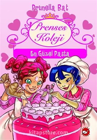 Prenses Koleji 5. Kitap / En Güzel Pasta