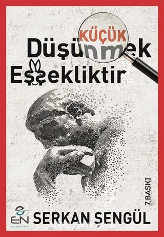 Küçük Düşünmek Eşşekliktir