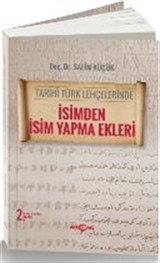 Tarihi Türk Lehçelerinde İsimden İsim Yapma Ekleri