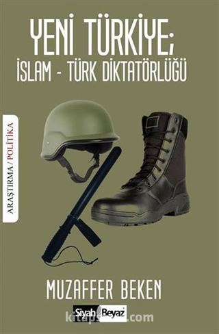 Yeni Türkiye: İslam-Türk Diktatörlüğü