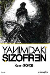 Yanımdaki Şizofren