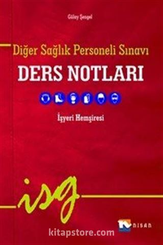 2015 Diğer Sağlık Personeli Sınavı Ders Notları İşyeri Hemşiresi