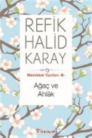 Ağaç ve Ahlak / Memleket Yazıları 8