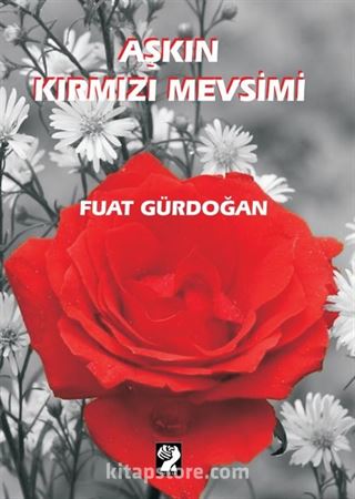 Aşkın Kırmızı Mevsimi