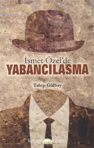 İsmet Özel'de Yabancılaşma