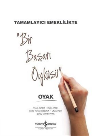 Tamamlayıcı Emeklilikte Bir Başarı Öyküsü Oyak