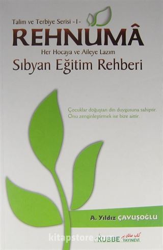 Rehnuma - Her Hocaya ve Aileye Lazım Sıbyan Eğitim Rehberi