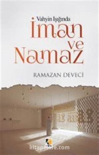 Vahyin Işığında İman ve Namaz