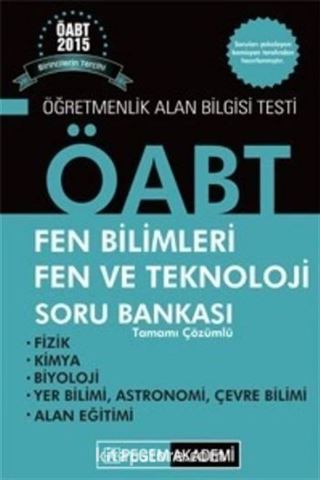 2015 ÖABT Fen Bilimleri Fen ve Teknoloji Soru Bankası Tamamı Çözümlü