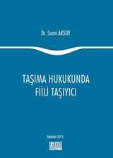 Taşıma Hukukunda Fiili Taşıyıcı