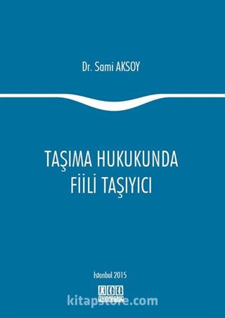 Taşıma Hukukunda Fiili Taşıyıcı