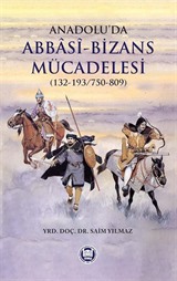 Anadolu'da Abbasi-Bizans Mücadelesi (132-193/750-809)