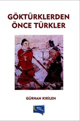 Göktürklerden Önce Türkler