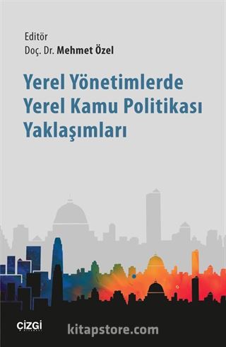 Yerel Yönetimlerde Yerel Kamu Politikası Yaklaşımları