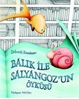 Balık ile Salyangoz'un Öyküsü