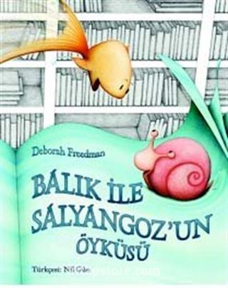 Balık ile Salyangoz'un Öyküsü