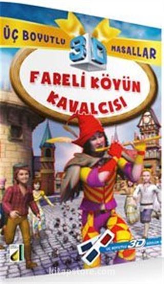 Fareli Köyün Kavalcısı / Üç Boyutlu Masallar