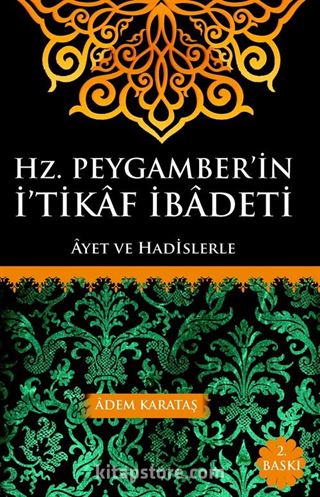 Hz. Peygamber'in İ'tikaf İbadeti